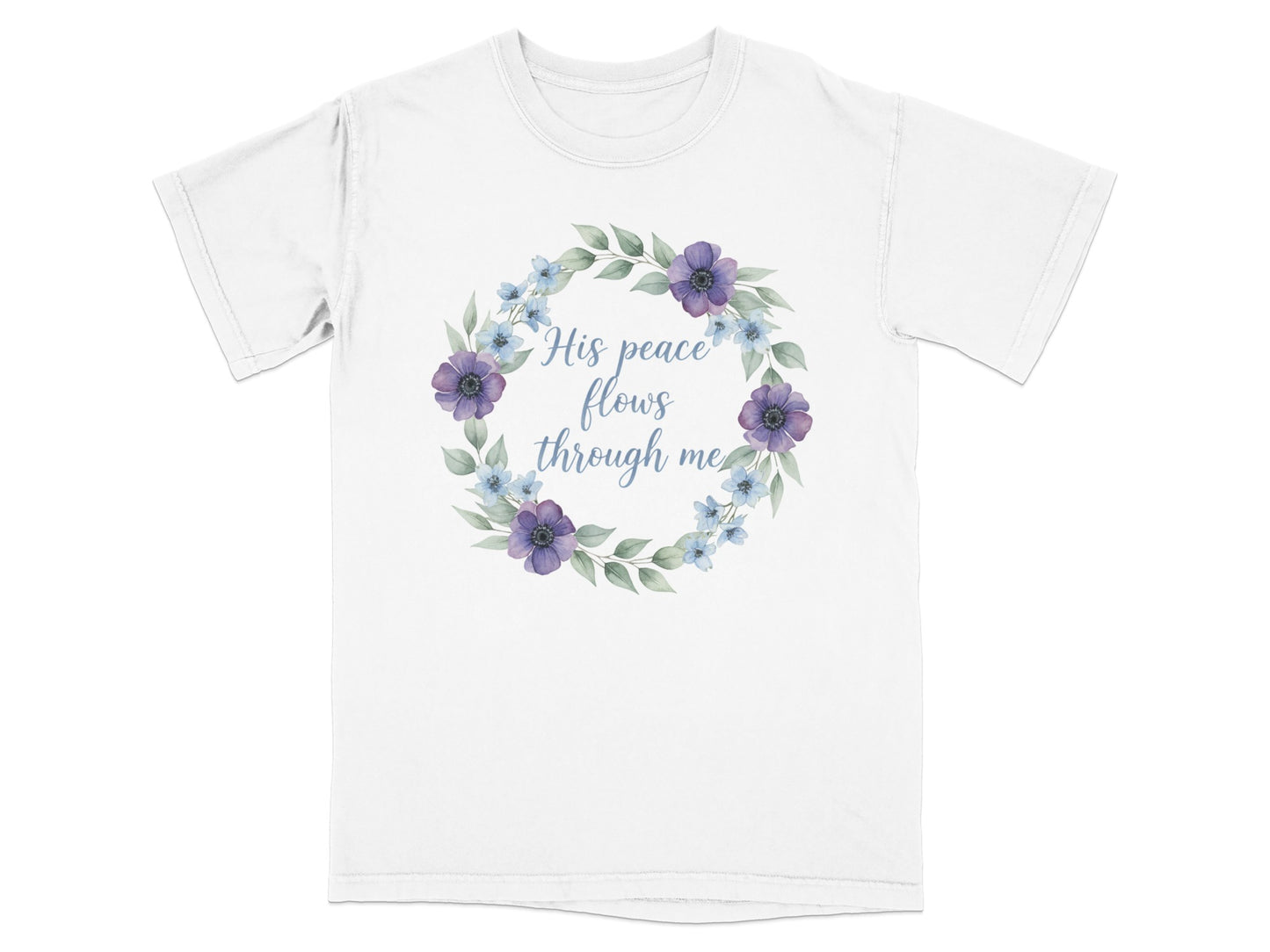 White t-shirt with floral wreath and text "His peace flows through me".