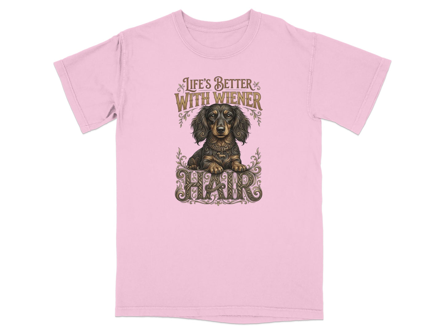 Pink t-shirt with "Life's Better With Wiener" and dachshund graphic.