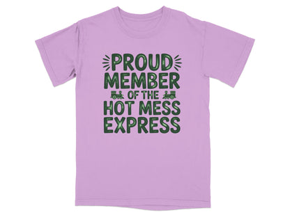 Proud Member of the Hot Mess Express graphic on a lavender t-shirt.