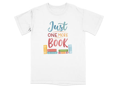 White t-shirt with "Just ONE MORE BOOK" and stack of colorful books.