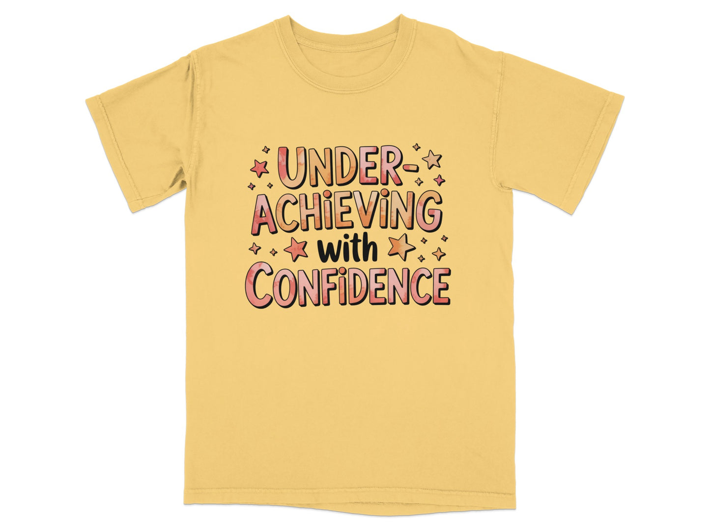 Yellow t-shirt with "UNDER ACHIEVING WITH CONFIDENCE" text and stars.