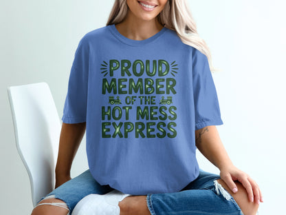 Blue t-shirt with "Proud Member of the Hot Mess Express" text and train graphic.