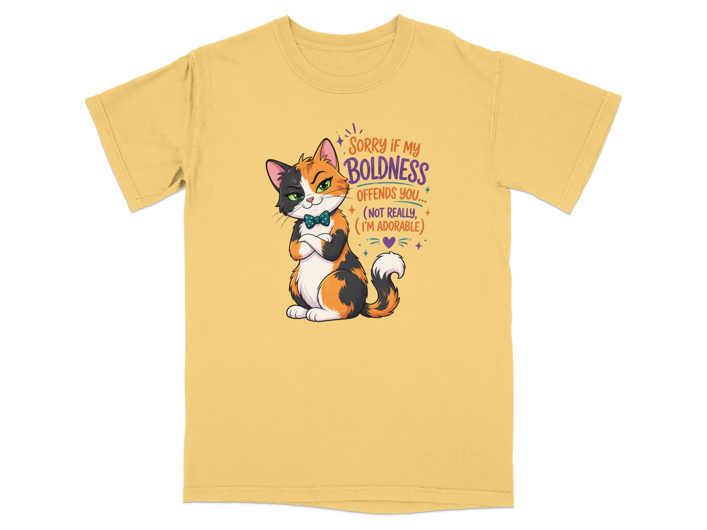 Calico cat wearing bow tie, with text "Sorry if my boldness offends you... (not really, I'm adorable)".
