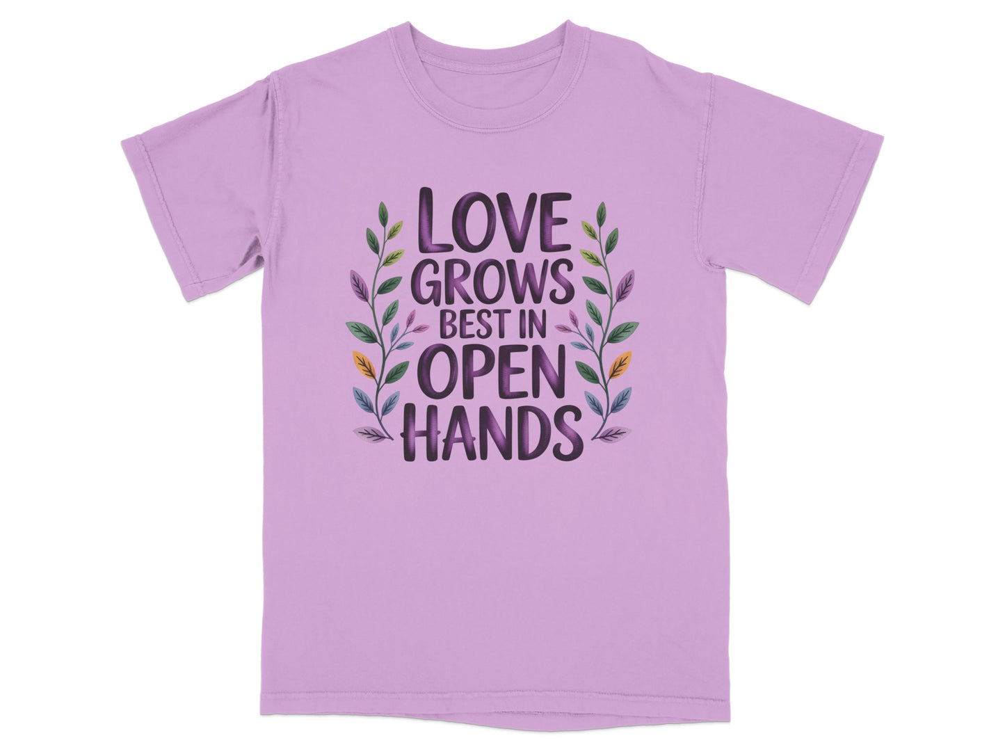 Purple t-shirt with "Love Grows Best In Open Hands" text and leafy accents.