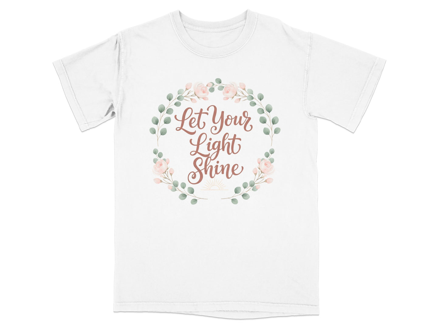 White t-shirt with "Let Your Light Shine" text and floral wreath.