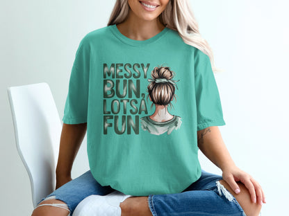 Teal t-shirt with "Messy Bun, Lotsa Fun" text and illustration.
