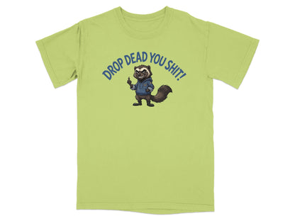 Green t-shirt with cartoon skunk wearing hoodie, text "DROP DEAD YOU SHIT!".