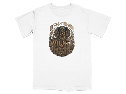 White t-shirt with "Life's Better with Wiener Hair" text and dachshund graphic.