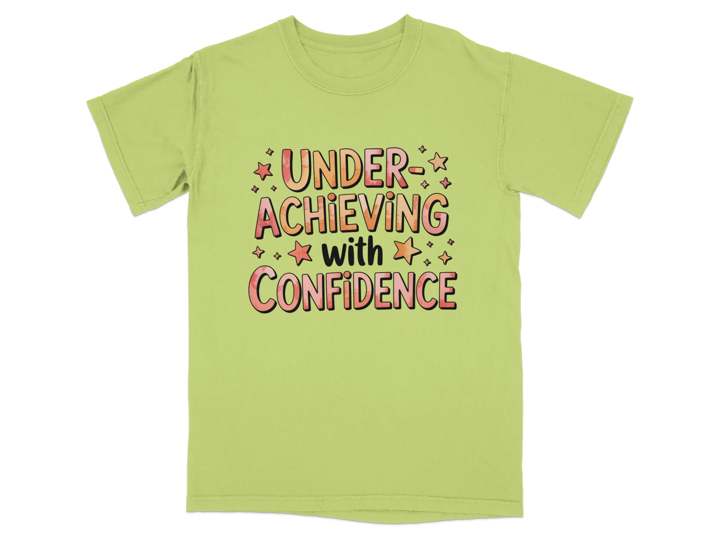 Green t-shirt with "UNDER ACHIEVING WITH CONFIDENCE" text and star accents.
