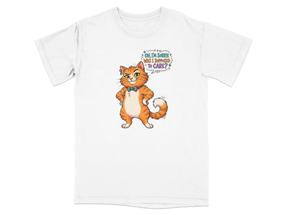 Orange cat with a bow tie and a speech bubble saying "Oh, I'm sorry, was I supposed to care?".