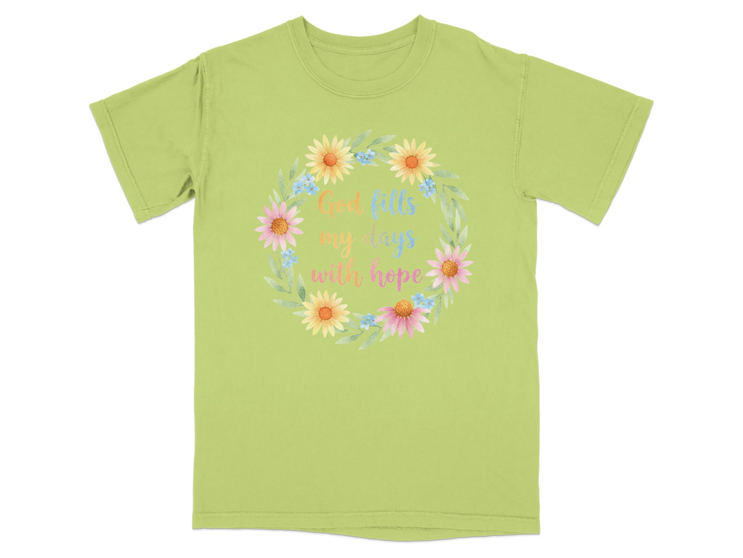 Green t-shirt with a floral wreath and text "God fills my days with hope".
