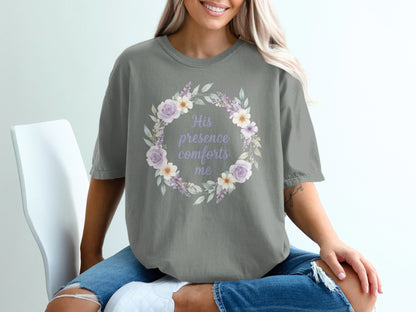 Gray t-shirt with a floral wreath and "His presence comforts me" text.