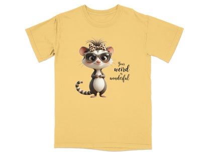 T-shirt with a cartoon opossum wearing glasses and a bow, text reads "Your weird is wonderful".