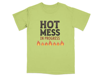 Light green t-shirt with "HOT MESS IN PROGRESS" text and flame graphics.