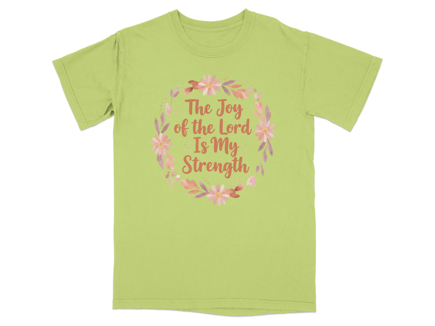 Light green t-shirt with floral wreath and text "The Joy of the Lord is My Strength."
